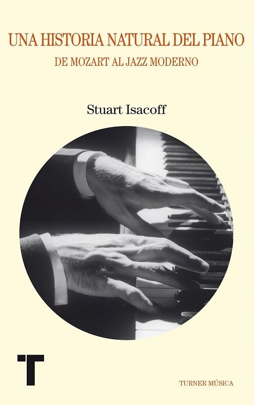 HISTORIA NATURAL DEL PIANO, UNA | 9788475069036 | ISACOFF, STUART | Llibreria La Gralla | Llibreria online de Granollers