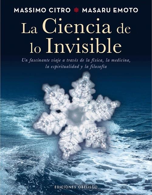CIENCIA DE LO INVISIBLE, LA | 9788497779326 | CITRO, MASSIMO / EMOTO, MASURO | Llibreria La Gralla | Llibreria online de Granollers
