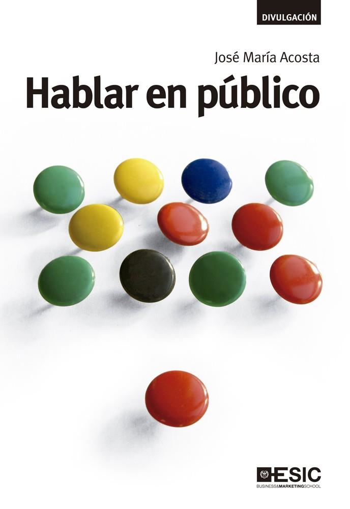 HABLAR EN PÚBLICO | 9788473568951 | ACOSTA, JOSÉ MARÍA | Llibreria La Gralla | Librería online de Granollers