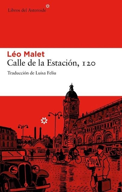 CALLE DE LA ESTACIÓN, 120 | 9788492663149 | MALET, LÉO | Llibreria La Gralla | Llibreria online de Granollers