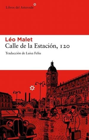 CALLE DE LA ESTACIÓN, 120 | 9788492663149 | MALET, LÉO | Llibreria La Gralla | Llibreria online de Granollers
