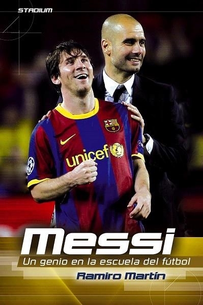 MESSI. UN GENIO EN LA ESCUELA DEL FUTBOL | 9788415088776 | MARTÍN LLANOS, RAMIRO | Llibreria La Gralla | Librería online de Granollers