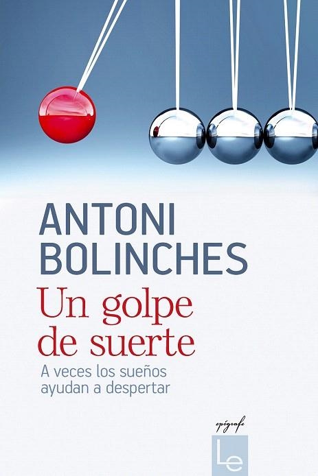 GOLPE DE SUERTE, UN | 9788415088783 | BOLINCHES, ANTONI | Llibreria La Gralla | Llibreria online de Granollers