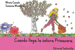 CUANDO LLEGA SEÑORA PRIMAVERA | 9788484125525 | CANALS, MIREIA / MIRAVETE, SUSANNA (IL) | Llibreria La Gralla | Llibreria online de Granollers