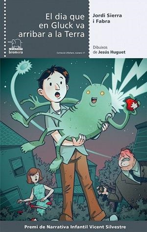 DIA QUE EN GLUCK VA ARRIBAR A LA TERRA, EL | 9788490260999 | SIERRA I FABRA, JORDI | Llibreria La Gralla | Librería online de Granollers