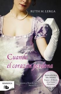 CUANDO EL CORAZÓN PERDONA | 9788498727845 | LERGA, RUTH M. | Llibreria La Gralla | Librería online de Granollers