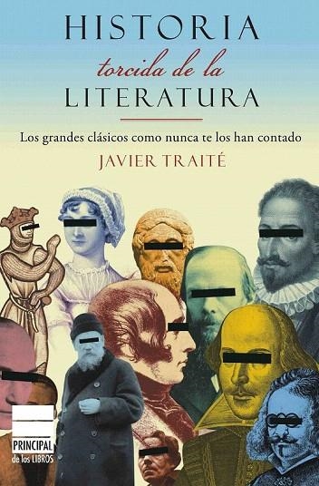 HISTORIA TORCIDA DE LA LITERATURA | 9788493831639 | TRAITE, JAVIER | Llibreria La Gralla | Librería online de Granollers