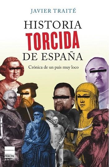 HISTORIA TORCIDA DE ESPAÑA | 9788493897864 | TRAITÉ, JAVIER | Llibreria La Gralla | Llibreria online de Granollers