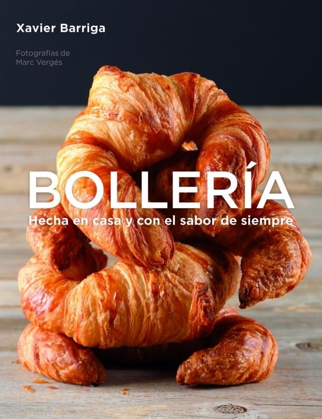 BOLLERÍA. HECHA EN CASA CON EL SABOR DE SIEMPRE | 9788425350184 | BARRIGA, XAVIER | Llibreria La Gralla | Llibreria online de Granollers