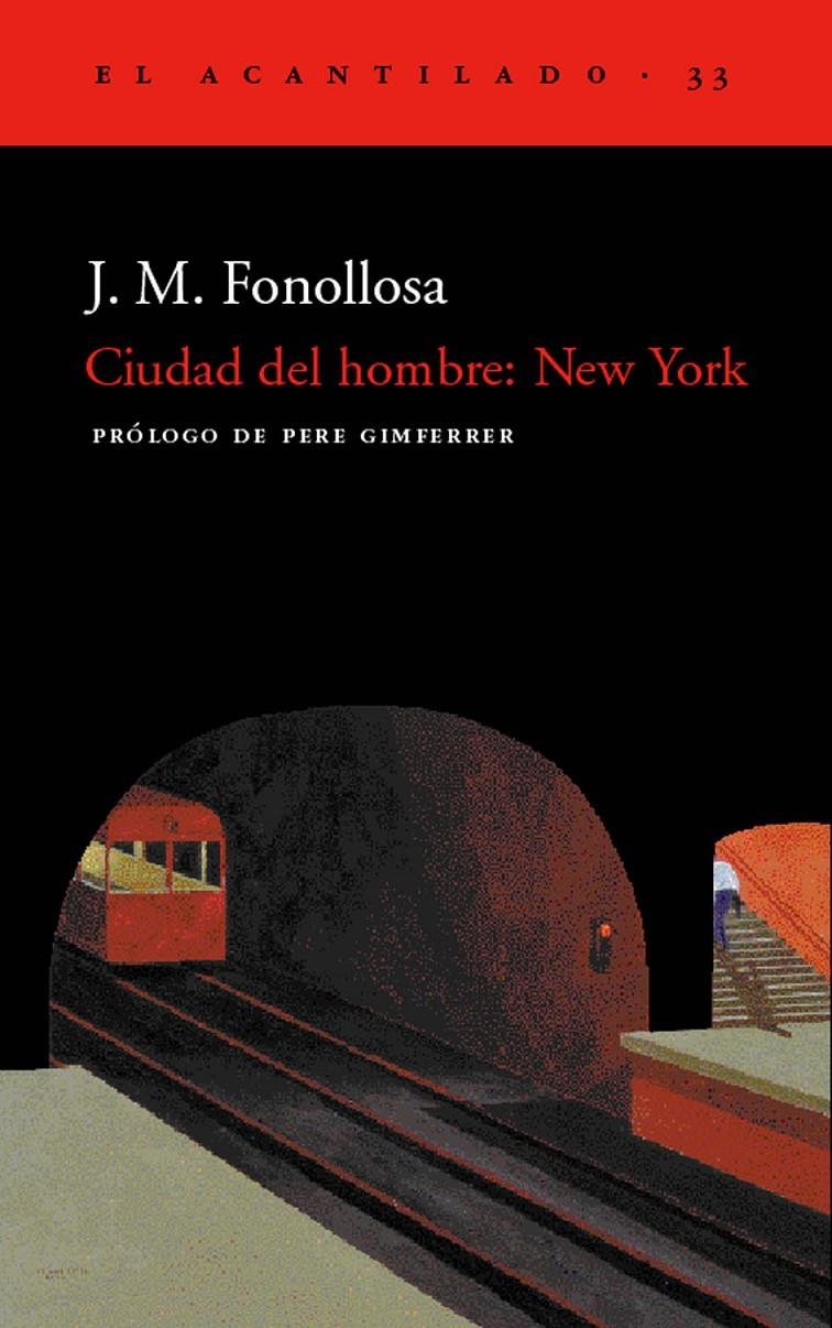 CIUDAD DEL HOMBRE NEW YORK (EL ACANTILADO 33) | 9788495359247 | FONOLLOSA, JOSE MARIA | Llibreria La Gralla | Librería online de Granollers