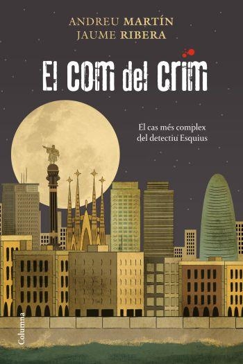 COM DEL CRIM, EL | 9788466411783 | MARTÍN, ANDREU; RIBERA, JAUME | Llibreria La Gralla | Librería online de Granollers