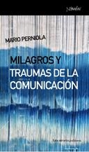 MILAGROS Y TRAUMAS DE LA COMUNICACIÓN (NÓMADAS) | 9788461090327 | PERNIOLA, MARIO | Llibreria La Gralla | Librería online de Granollers