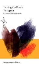 ESTIGMA LA IDENTIDAD DETERIORADA (2ª EDICIÓN) | 9789505181995 | GOFFMAN, ERVING | Llibreria La Gralla | Librería online de Granollers
