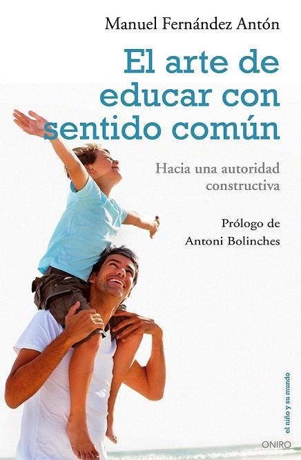 ARTE DE EDUCAR CON SENTIDO COMÚN, EL | 9788497546454 | FERNÁNDEZ ANTÓN, MANUEL | Llibreria La Gralla | Librería online de Granollers