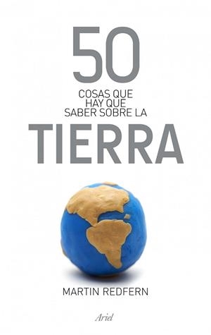 50 COSAS QUE HAY QUE SABER SOBRE LA TIERRA | 9788434406391 | REDFERN, MARTIN | Llibreria La Gralla | Llibreria online de Granollers