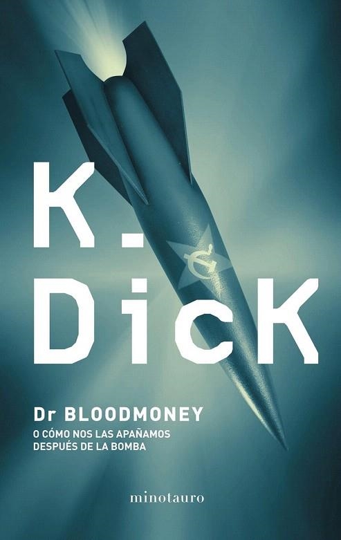 DR. BLOODMONEY | 9788445001189 | DICK, PHILIP K.  | Llibreria La Gralla | Llibreria online de Granollers