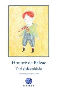 TONI EL DESCUIDADO | 9788494101311 | BALZAC, HONORÉ DE | Llibreria La Gralla | Librería online de Granollers