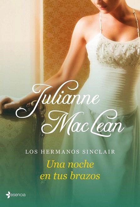 HERMANOS SINCLAIR, LOS. UNA NOCHE EN TUS BRAZOS | 9788408039082 | MACLEAN, JULIANNE | Llibreria La Gralla | Librería online de Granollers
