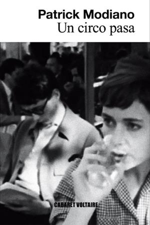 CIRCO PASA, UN | 9788494035333 | MODIANO, PATRICK | Llibreria La Gralla | Llibreria online de Granollers