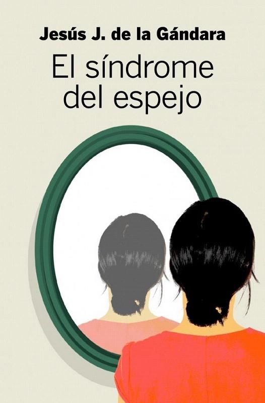 SÍNDROME DEL ESPEJO, EL | 9788499922492 | GANDARA,JESUS J. DE LA  | Llibreria La Gralla | Llibreria online de Granollers
