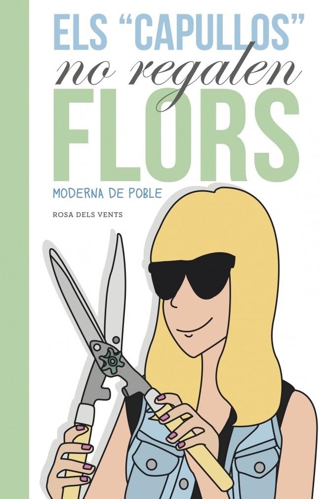 CAPULLUS NO REGALEN FLORS, ELS | 9788401388620 | MODERNA DE POBLE | Llibreria La Gralla | Librería online de Granollers