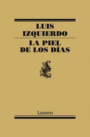 PIEL DE LOS DÍAS, LA | 9788426421722 | IZQUIERDO, LUIS | Llibreria La Gralla | Llibreria online de Granollers