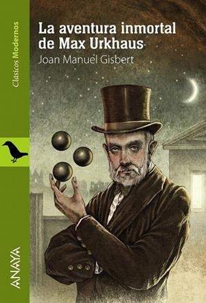 AVENTURA INMORTAL DE MAX URKHAUS, LA | 9788467840896 | GISBERT, JOAN MANUEL | Llibreria La Gralla | Llibreria online de Granollers