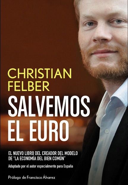 SALVEMOS EL EURO | 9788441533325 | FELBER, CHRISTIAN | Llibreria La Gralla | Librería online de Granollers