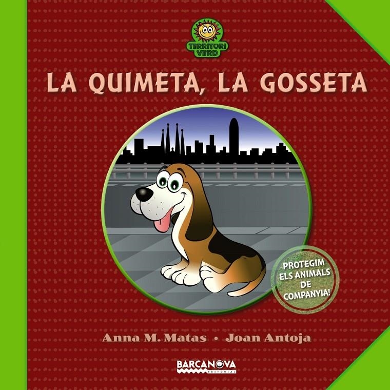 QUIMETA, LA GOSSETA (TERRITORI VERD) | 9788448930028 | MATAS, ANNA M. / ANTOJA, JOAN | Llibreria La Gralla | Librería online de Granollers