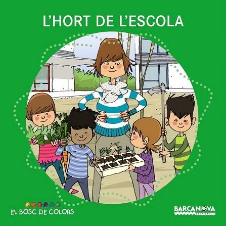 HORT DE L' ESCOLA (EL BOSC DE COLORS) | 9788448931483 | BALDÓ, ESTEL I D'ALTRES | Llibreria La Gralla | Librería online de Granollers