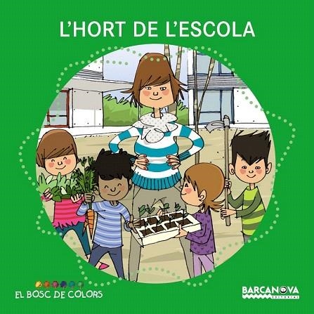 HORT DE L' ESCOLA (EL BOSC DE COLORS) | 9788448931483 | BALDÓ, ESTEL I D'ALTRES | Llibreria La Gralla | Llibreria online de Granollers