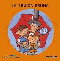 BRUIXA BRUNA, LA (BOSC DE COLORS) | 9788448914110 | BALDÓ, ESTEL/GIL, ROSA/SOLIVA, MARIA | Llibreria La Gralla | Librería online de Granollers