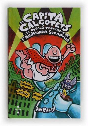 CAPITÀ CALÇOTETS 9, EL. CAPITÀ CALÇOTETS I EL RETORN TERRORÍFIC DE L'ANDÒMINA SUCAMULLA | 9788466132060 | PILKEY, DAV | Llibreria La Gralla | Llibreria online de Granollers
