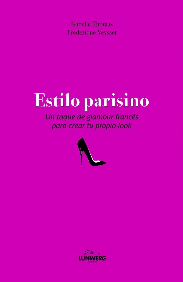 ESTILO PARISINO | 9788497859073 | THOMAS, ISABELLE; VEYSSET, FRÉDERIQUE | Llibreria La Gralla | Llibreria online de Granollers