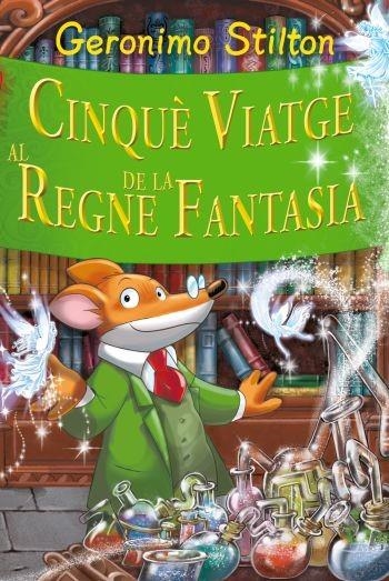 CINQUÈ VIATGE AL REGNE DE LA FANTASIA (GERONIMO STILTON) | 9788499322629 | STILTON, GERONIMO | Llibreria La Gralla | Llibreria online de Granollers