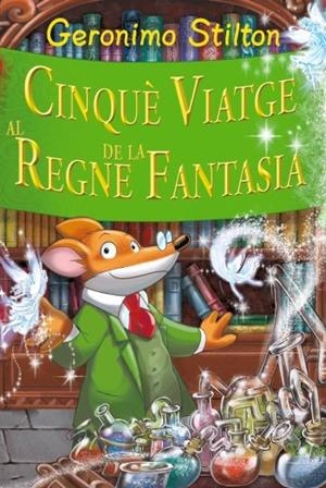 CINQUÈ VIATGE AL REGNE DE LA FANTASIA (GERONIMO STILTON) | 9788499322629 | STILTON, GERONIMO | Llibreria La Gralla | Llibreria online de Granollers