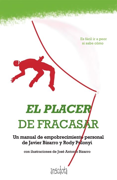 PLACER DE FRACASAR, EL | 9788415819110 | BIZARRO, JAVIER / POLONYI, RODY | Llibreria La Gralla | Librería online de Granollers