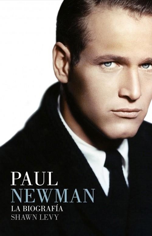 PAUL NEWMAN. LA BIOGRAFIA | 9788426417466 | LEVY, SHAWN | Llibreria La Gralla | Librería online de Granollers