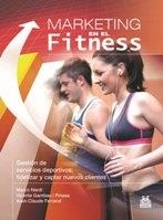 MARKETING EN EL FITNESS. GESTIÓN DE SERVICIOS DEPORTIVOS (BICOLOR) | 9788499101514 | NARDI, MARCO; GAMBAU, VICENTE; FERRAND, ALAIN CLAUDE | Llibreria La Gralla | Librería online de Granollers