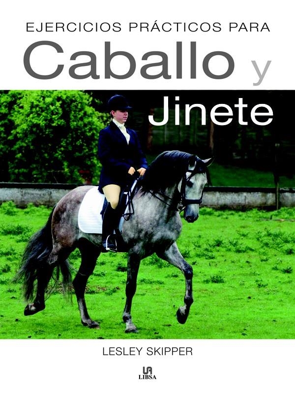 EJERCICIOS PRÁCTICOS PARA CABALLO Y JINETE | 9788466225069 | SKIPPER, LESLEY | Llibreria La Gralla | Llibreria online de Granollers