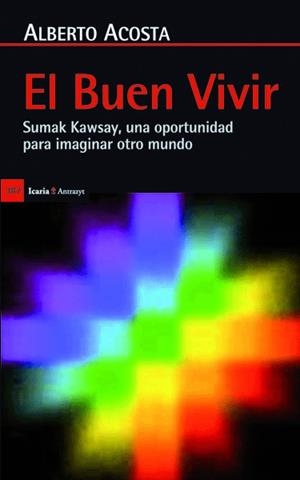 BUEN VIVIR, EL | 9788498884753 | ACOSTA, ALBERTO | Llibreria La Gralla | Librería online de Granollers