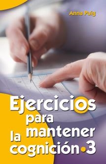 EJERCICIOS PARA MANTENER LA COGNICIÓN 3 | 9788490230237 | PUIG ALEMÁN, ANNA | Llibreria La Gralla | Librería online de Granollers