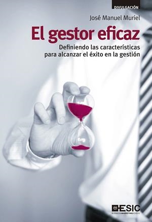 GESTOR EFICAZ, EL | 9788473568944 | MURIEL, JOSÉ MANUEL | Llibreria La Gralla | Llibreria online de Granollers