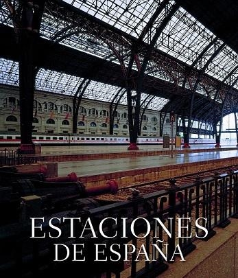 ESTACIONES DE ESPAÑA | 9788497855990 | FERNANDEZ DE CASTRO, JAVIER | Llibreria La Gralla | Llibreria online de Granollers