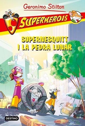 SUPERNESQUITT I LA PEDRA LUNAR (SUPERHEROIS) | 9788415697558 | STILTON, GERONIMO | Llibreria La Gralla | Llibreria online de Granollers