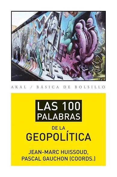 100 PALABRAS DE LA GEOPOLÍTICA, LAS  | 9788446037415 | GAUCHON, PASCAL/HUISSOUD, JEAN-MARC | Llibreria La Gralla | Llibreria online de Granollers