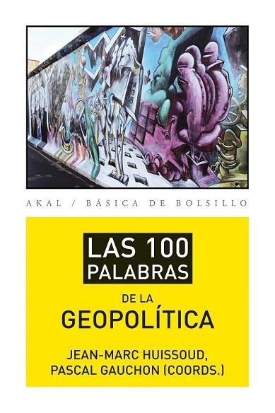 100 PALABRAS DE LA GEOPOLÍTICA, LAS  | 9788446037415 | GAUCHON, PASCAL/HUISSOUD, JEAN-MARC | Llibreria La Gralla | Librería online de Granollers