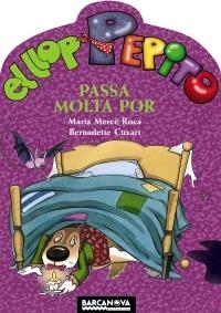 LLOP PEPITO PASSA MOLTA POR, EL | 9788448926663 | ROCA, MARIA MERCE / CUXART, BERNADETTE | Llibreria La Gralla | Llibreria online de Granollers