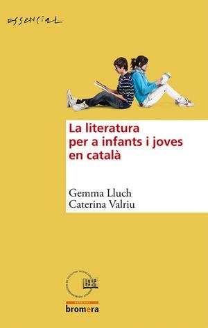 LITERATURA PER A INFANTS I JOVES EN CATALÀ, LA | 9788490260982 | LLUCH CRESPO, GEMMA; VALRIU LLINÀS, CATERINA | Llibreria La Gralla | Llibreria online de Granollers