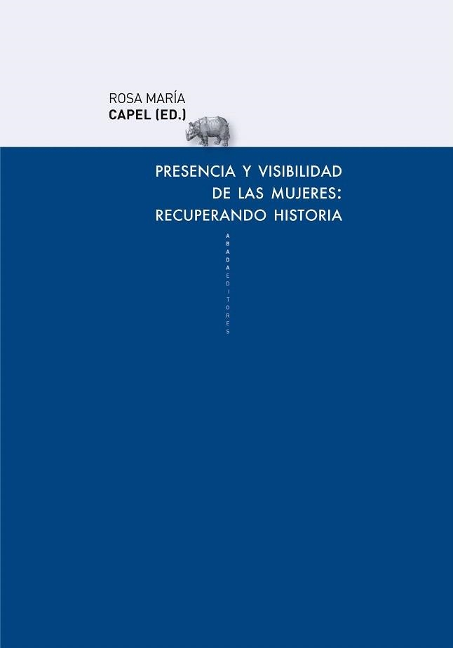 PRESENCIA Y VISIBILIDAD DE LAS MUJERES: RECUPERANDO HISTORIA | 9788415289654 | VARIOS AUTORES | Llibreria La Gralla | Librería online de Granollers